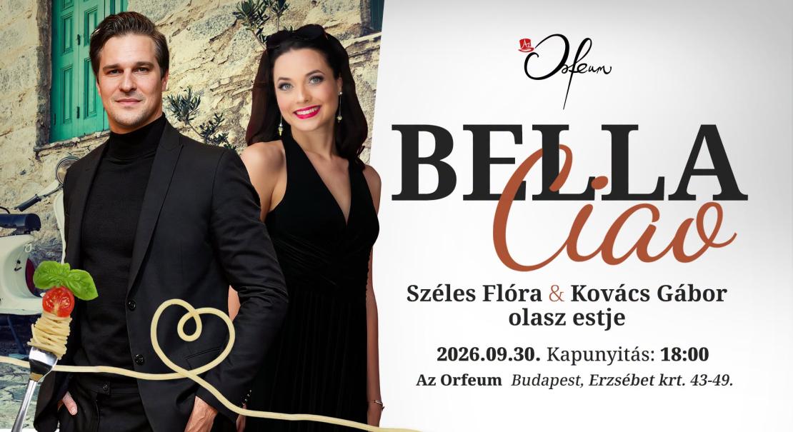 Bella Ciao – Széles Flóra & Kovács Gábor olasz estje Orfeum